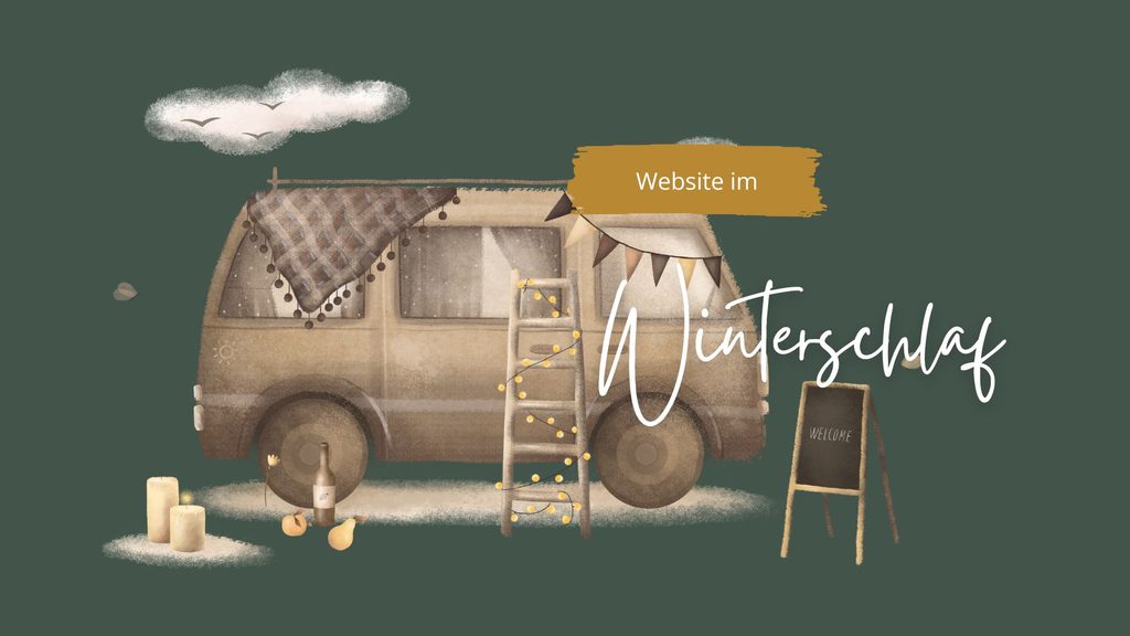 Website im Winterschlaf ?  Grafik mit illustriertem Wohnmobil, Schriftzug Fotocredit Canva @Dalslandliebe